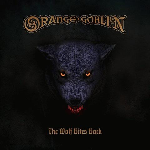 Orange Goblin : The Wolf Bites Back Orange Goblin : The Wolf Bites Back